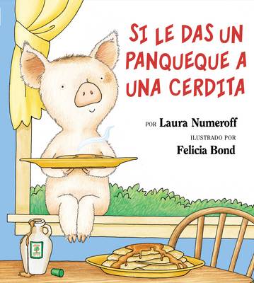 Book cover for Si Le Das Un Panqueque a Una Cerdita