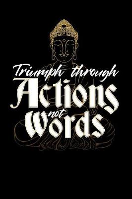 Book cover for Triumph through Actions not Words