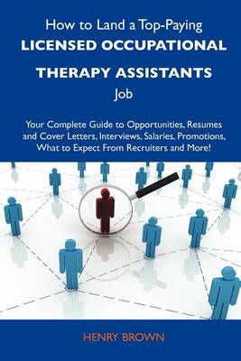 Book cover for How to Land a Top-Paying Licensed Occupational Therapy Assistants Job
