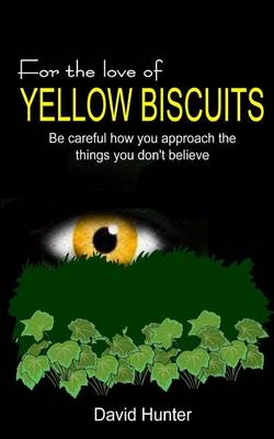 Book cover for For the Love of Yellow Biscuits