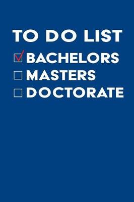 Book cover for To Do List Bachelors Masters Doctorate