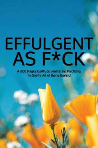 Cover of Effulgent as F*ck
