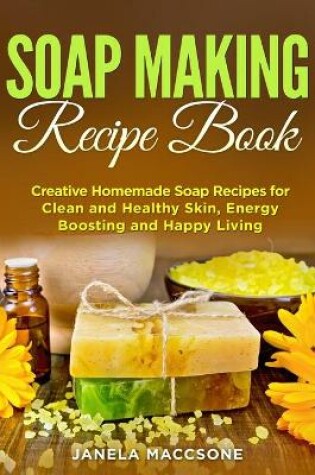 Cover of Soap Making Recipe Book