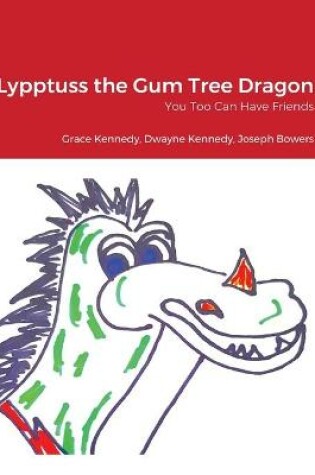 Cover of Lypptuss the Gum Tree Dragon