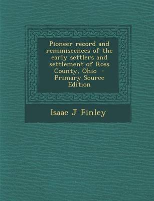 Book cover for Pioneer Record and Reminiscences of the Early Settlers and Settlement of Ross County, Ohio