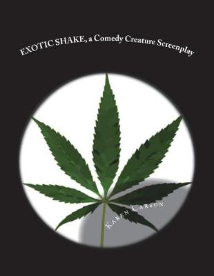 Book cover for EXOTIC SHAKE, a Comedy Creature Screenplay