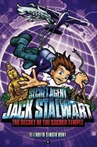 Cover of Secret Agent Jack Stalwart: Book 5: The Secret of the Sacred Temple: Cambodia