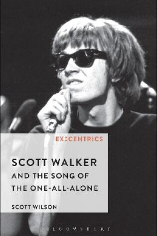 Cover of Scott Walker and the Song of the One-All-Alone