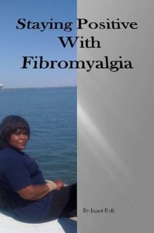 Cover of Staying Positive with Fibromyalgia