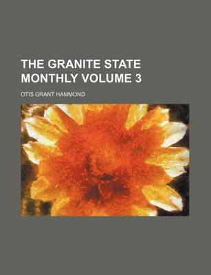 Book cover for The Granite State Monthly Volume 3