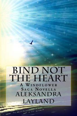 Cover of Bind Not the Heart