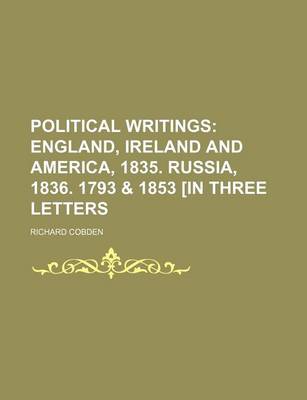 Book cover for Political Writings (Volume 1); England, Ireland and America, 1835. Russia, 1836. 1793 & 1853 [In Three Letters