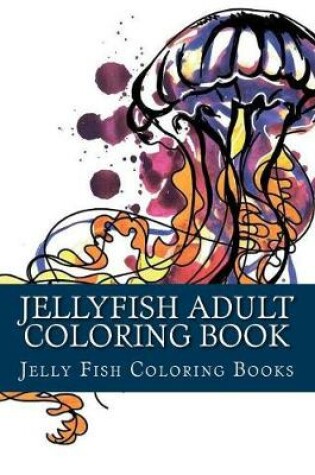 Cover of Jellyfish Adult Coloring Book
