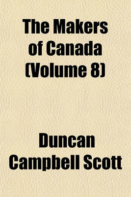 Book cover for The Makers of Canada (Volume 8)