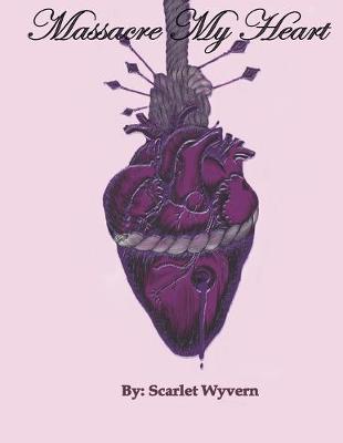 Book cover for Massacre My Heart