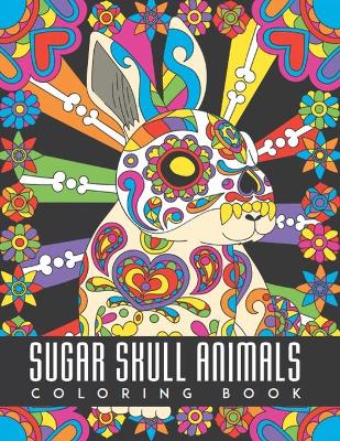 Book cover for Sugar Skull Animals Coloring Book