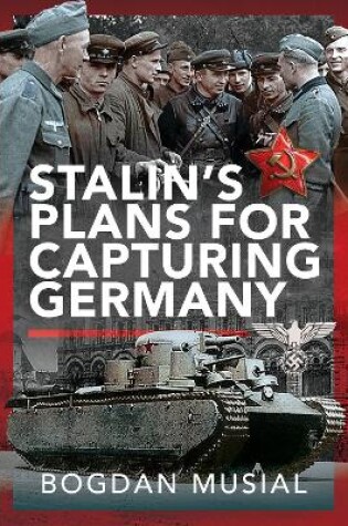 Cover of Stalin's Plans for Capturing Germany