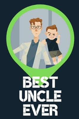 Book cover for Best Uncle Ever Blank Journal-Appreciation Gift Lined Notebook-Baby Reveal Gift- 6"x9"/120 pages Book 4