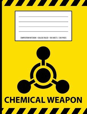 Book cover for Chemical Weapon Warning Periodic Table Chemistry Composition Notebook