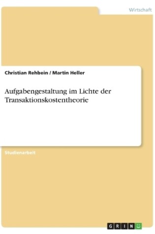 Cover of Aufgabengestaltung im Lichte der Transaktionskostentheorie