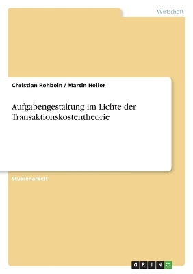 Book cover for Aufgabengestaltung im Lichte der Transaktionskostentheorie