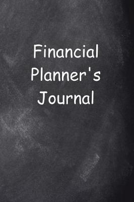 Book cover for Financial Planner's Journal Chalkboard Design