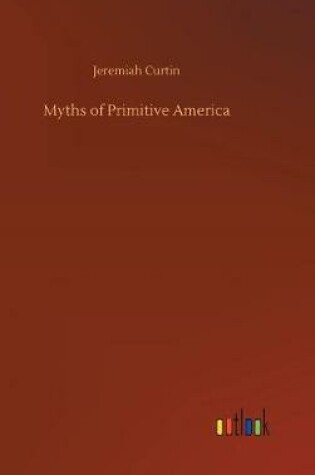 Cover of Myths of Primitive America