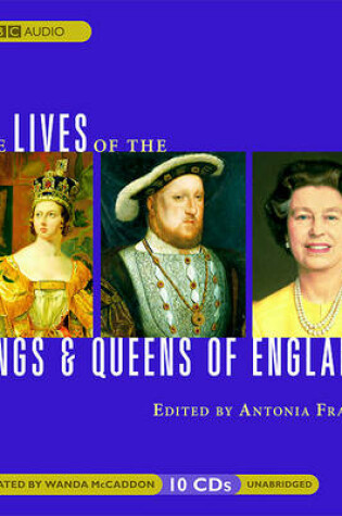 The Lives of the Kings and Queens of England