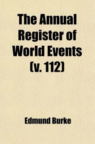 Cover of The Annual Register of World Events (Volume 112); A Review of the Year