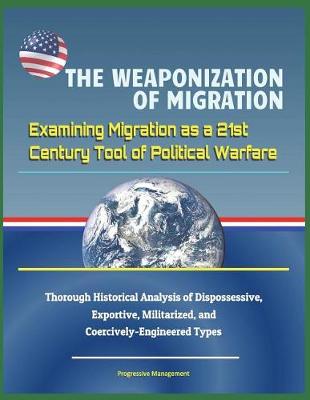 Book cover for The Weaponization of Migration