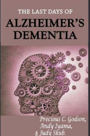 Cover of The Last Days of Alzheimer's Dementia