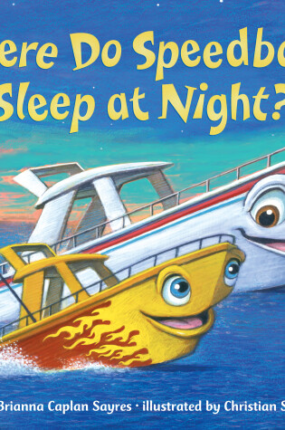 Cover of Where Do Speedboats Sleep at Night?