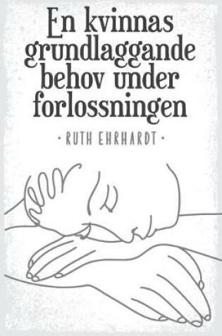 Cover of En kvinnas grundlaggande behov under forlossningen (Swedish edition)