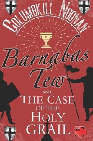 Cover of Barnabas Tew and The Case of The Holy Grail