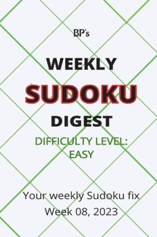 Cover of Bp's Weekly Sudoku Digest - Difficulty Easy - Week 08, 2023