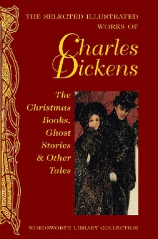 Cover of The Selected Illustrated Works of Charles Dickens