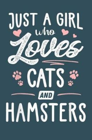 Cover of Just a girl who loves cats and hamsters