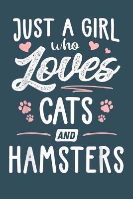 Book cover for Just a girl who loves cats and hamsters