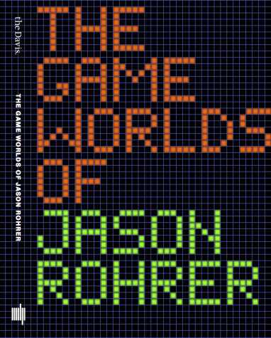 Book cover for The Game Worlds of Jason Rohrer