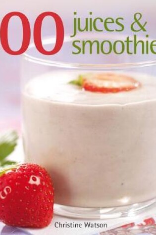 Cover of 500 Juices and Smoothies