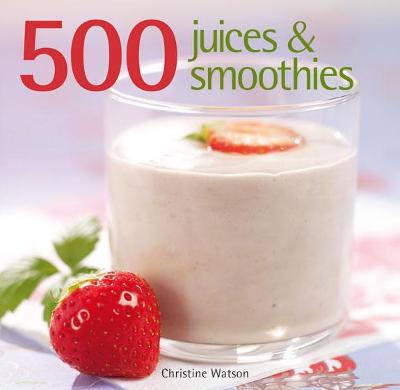 Book cover for 500 Juices and Smoothies