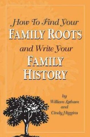 Cover of How To Find Your Family Roots And Write Your Family History