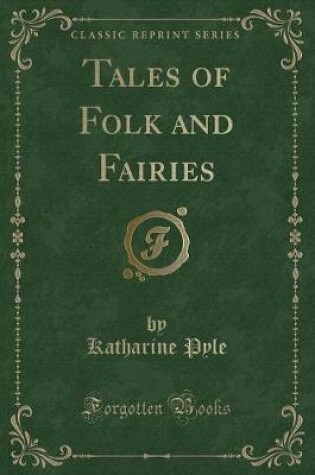 Cover of Tales of Folk and Fairies (Classic Reprint)