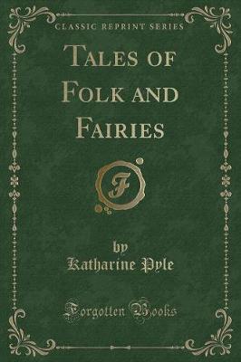 Book cover for Tales of Folk and Fairies (Classic Reprint)