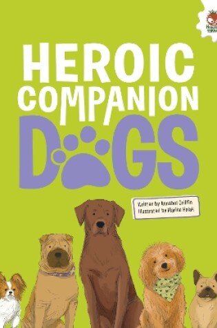 Cover of DOGS: Heroic Companion Dogs