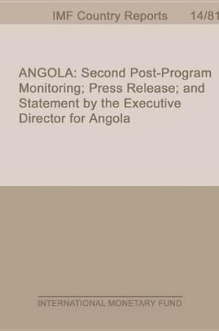 Cover of Angola: Second Post-Program Monitoring; Press Release; And Statement by the Executive Director for Angola