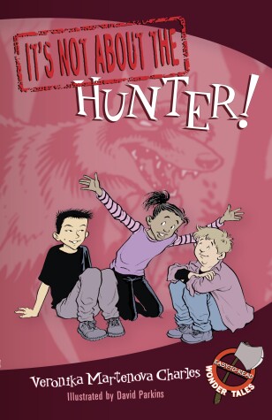 Cover of It's Not about the Hunter!