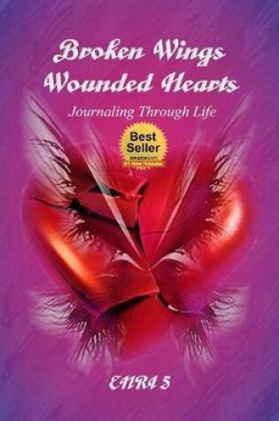 Cover of Broken Wings Wounded Hearts