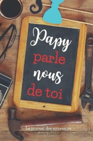 Cover of Papy Parle Nous de Toi