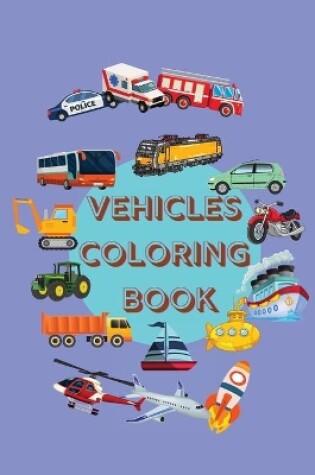 Cover of Vehicles Coloring Book